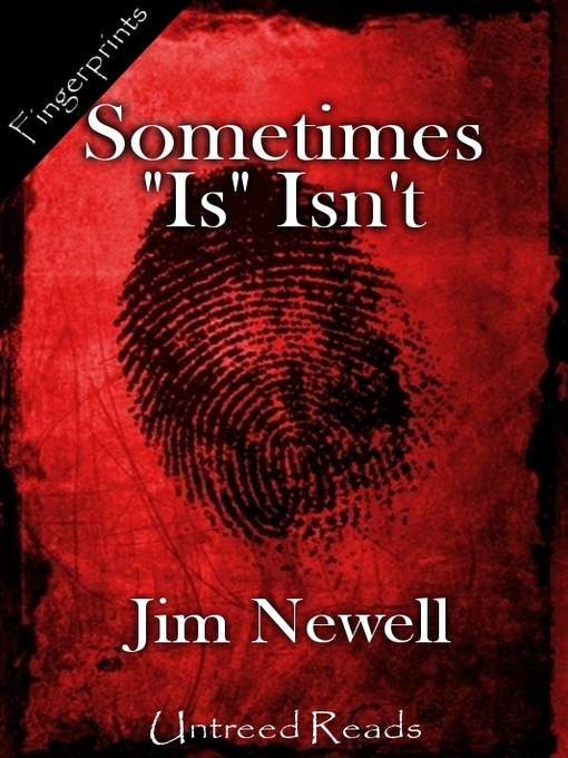 Title details for Sometimes "Is" Isn't by Jim Newell - Available